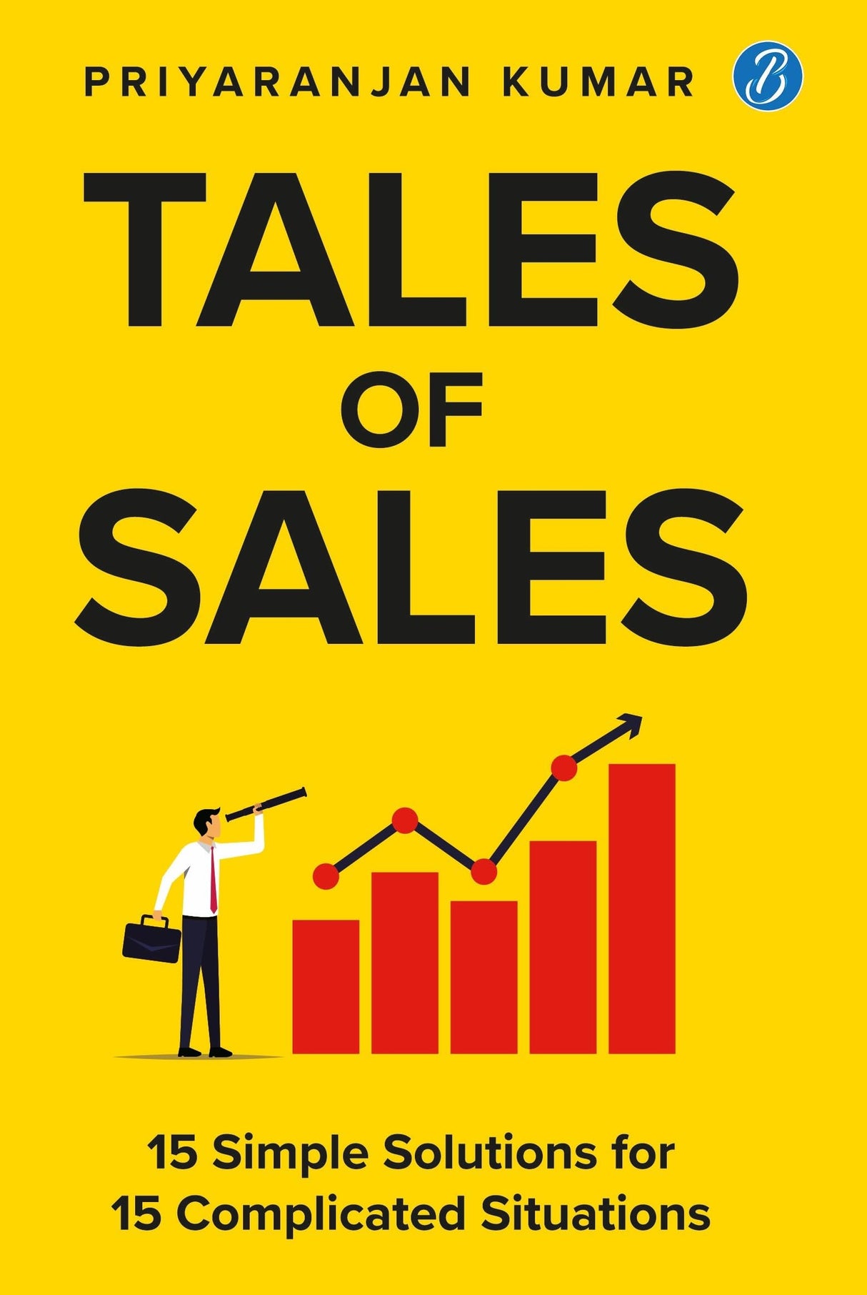 Tales of Sales: 15 Simple Solutions for 15 Complicated Situations | Practical Secrets of Closing the Sale - Retail Maharaj