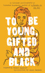 To Be Young, Gifted and Black: Lorraine Hansberry in Her Own Words (Signet Classics) - Retail Maharaj