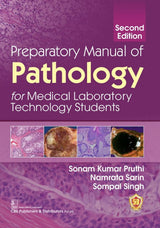 PREPARATORY MANUAL OF PATHOLOGY FOR MEDICAL LABORATORY TECHNOLOGY STUDENTS 2ED (PB 2023) - Retail Maharaj