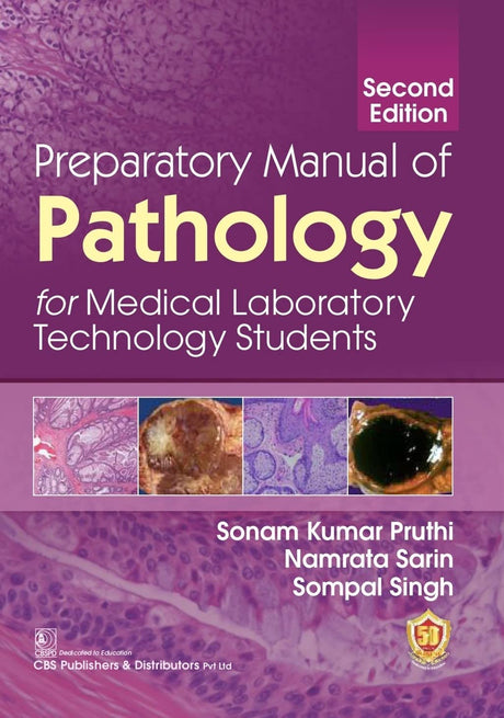PREPARATORY MANUAL OF PATHOLOGY FOR MEDICAL LABORATORY TECHNOLOGY STUDENTS 2ED (PB 2023) - Retail Maharaj