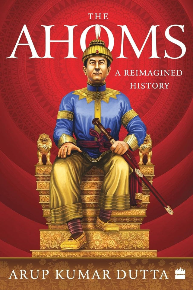 The Ahoms : A Reimagined History - Retail Maharaj