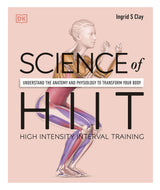Science of HIIT: Understand the Anatomy and Physiology to Transform Your Body - Retail Maharaj