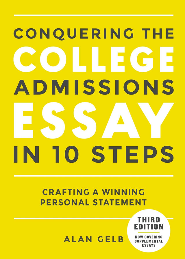 Conquering the College Admissions Essay in 10 Steps, Third Edition: Crafting a Winning Personal Statement (Complete Guide to College Application Essays) - Retail Maharaj