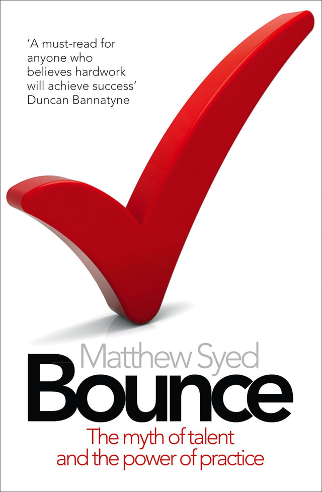 Bounce: The Myth of Talent and the Power of Practice - Retail Maharaj