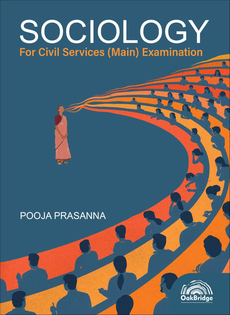 Sociology for UPSC & State PSC Examination 2024 | Includes Real-life examples, diagrams, case studies, & empirical data | Previous Years’ UPSC Questions | Pooja Prasanna | OakBridge - Retail Maharaj