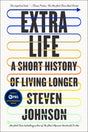 Extra Life: A Short History of Living Longer - Retail Maharaj