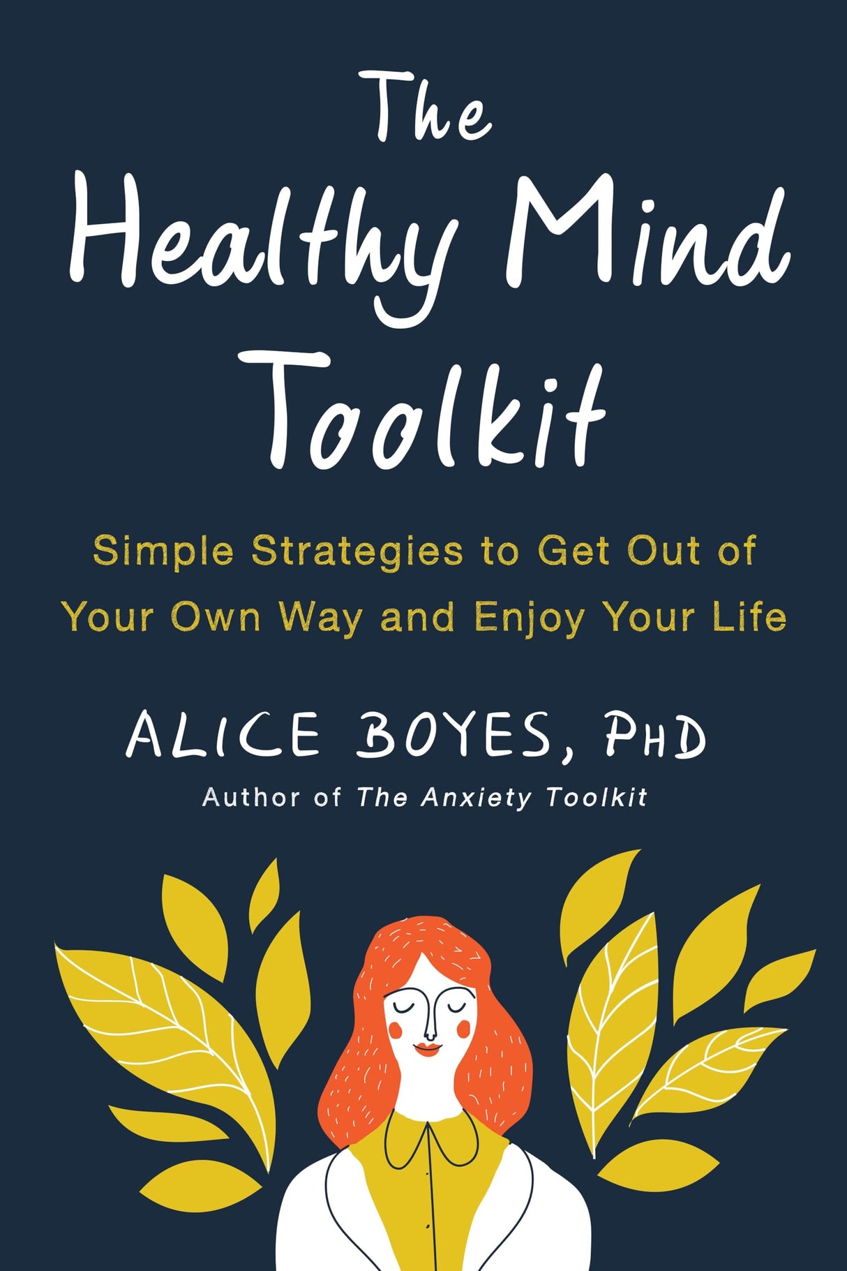 The Healthy Mind Toolkit: Simple Strategies to Get Out of Your Own Way and Enjoy Your Life - Retail Maharaj