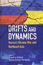 Drifts and Dynamics: Russia's Ukraine War and Northeast Asia - Retail Maharaj