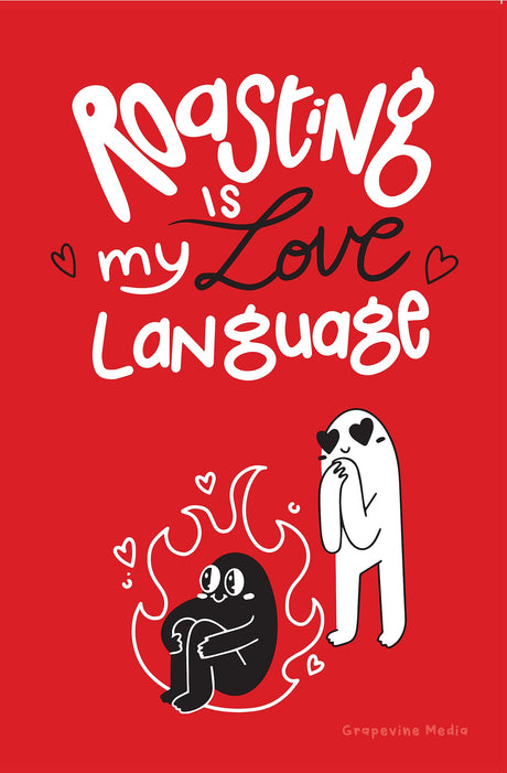 Roasting is my Love Language: A Banter-Filled Tribute To The Quirks of Romance - Retail Maharaj