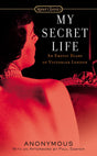 My Secret Life: An Erotic Diary of Victorian London (Signet Classics) - Retail Maharaj