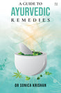A Guide to Ayurvedic Remedies - Retail Maharaj