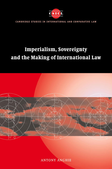 Imperialism, Sovereignty and the Making of International Law - Retail Maharaj