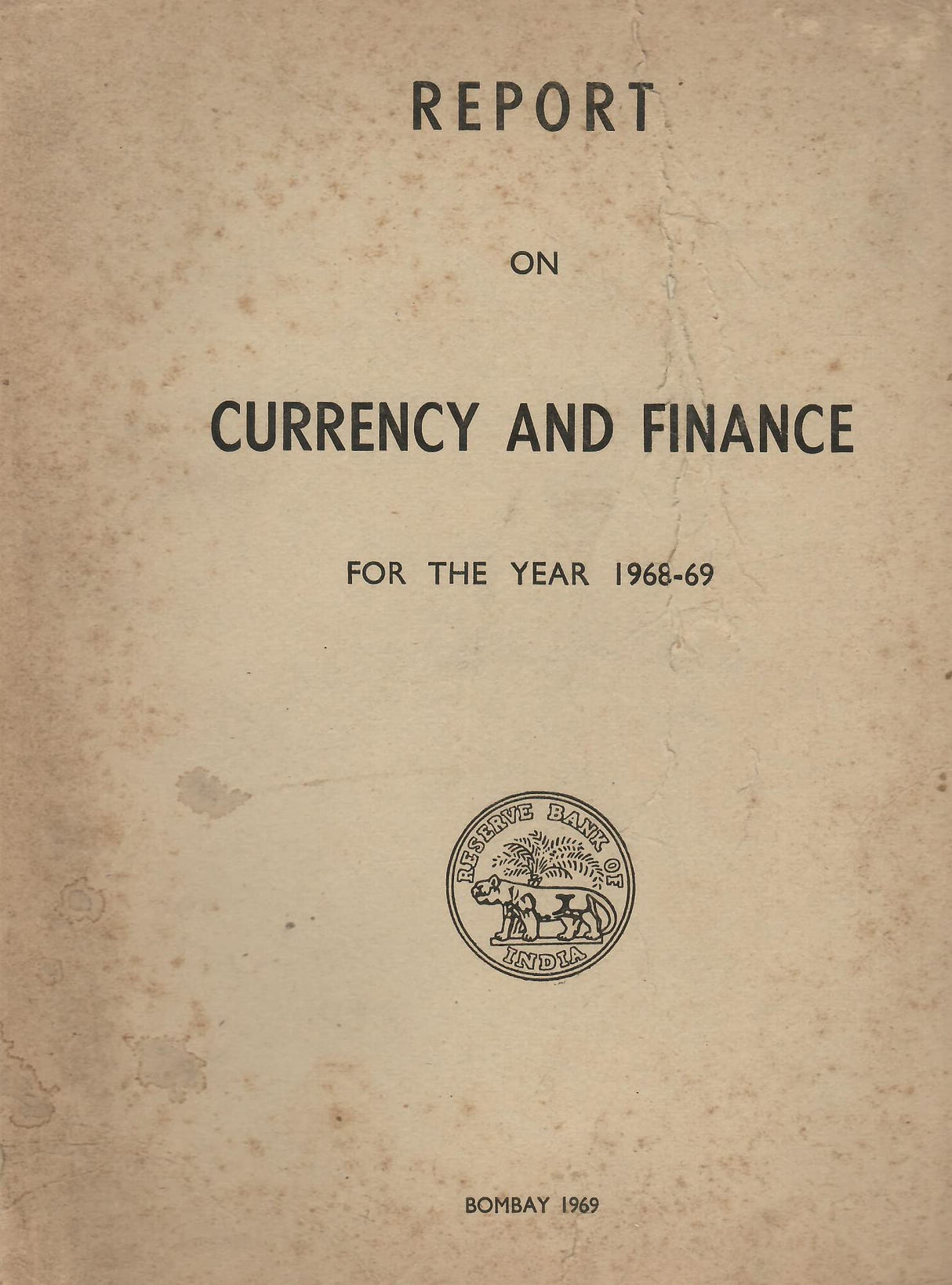 Report on Currency and Finance for the Year 1968-69 [Hardcover] Reserve Bank of India