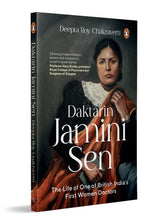 Daktarin Jamini Sen: The Extraordinary Life of British India’s First Woman Doctor | A Story of Courage, Faith and Medical Leadership - Retail Maharaj