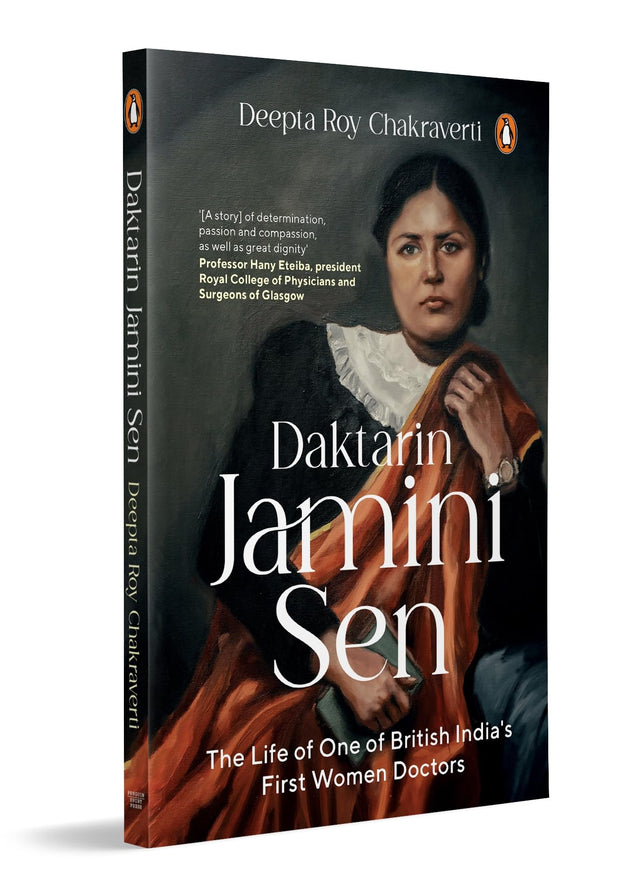 Daktarin Jamini Sen: The Extraordinary Life of British India’s First Woman Doctor | A Story of Courage, Faith and Medical Leadership - Retail Maharaj