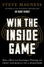Win the Inside Game : How to Move from Surviving to Thriving, and Free Yourself Up to Perform - Retail Maharaj