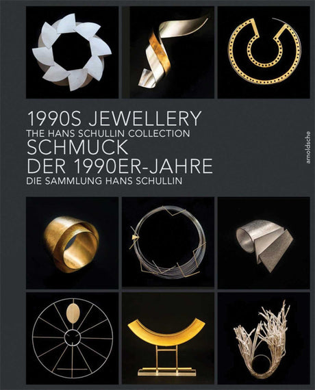 Schmuck Der 1990er / 1990s Jewellery: Sammlung Hans Schullin / Hans Schullin Collection - Retail Maharaj