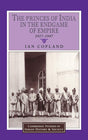 The Princes of India in the Endgame of Empire, 1917-1947: 2 (Cambridge Studies in Indian History and Society, 2) - Retail Maharaj