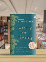 Worry Free Living: Let Go of Stress and Live in Peace and Happiness - Retail Maharaj