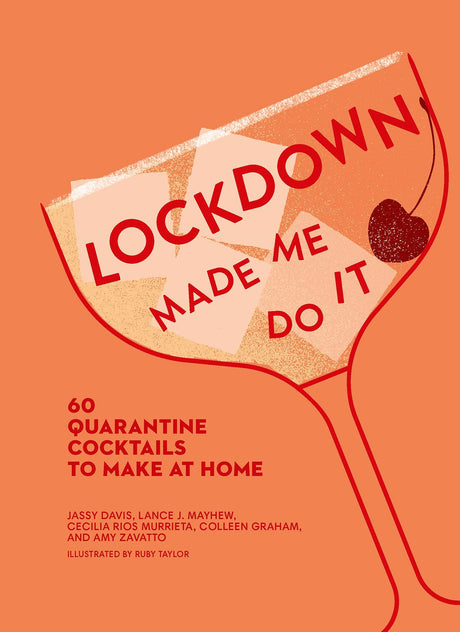 Lockdown Made Me Do It: 60 Quarantine Cocktails To Make At H - Retail Maharaj