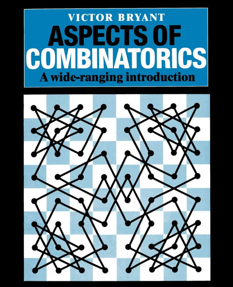 Aspects of Combinatorics: A Wide-ranging Introduction - Retail Maharaj