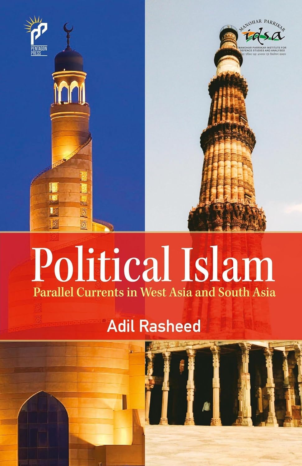 Political Islam: Parallel Currents in West Asia and South Asia - Retail Maharaj