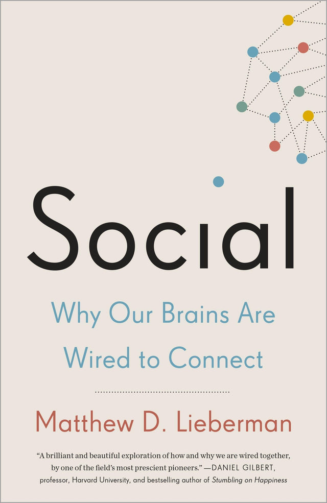 Social: Why Our Brains Are Wired to Connect - Retail Maharaj