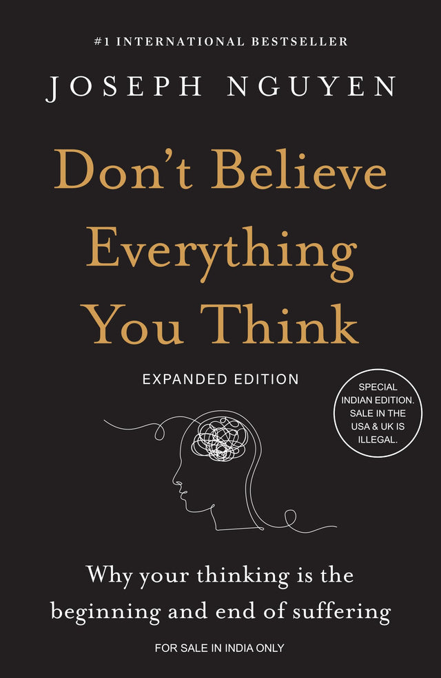 Don't Believe Everything You Think (Expanded Edition) : Why Your Thinking Is the Beginning & End of Suffering (English) - Retail Maharaj