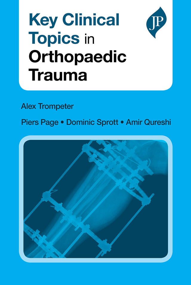 Key Clinical Topics in Orthopaedic Trauma - Retail Maharaj