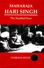 Maharaja Hari Singh: The Troubled Years - Retail Maharaj
