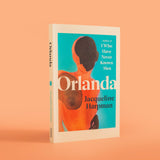 Orlanda: A bewitching fable from the author of TikTok sensation I Who Have Never Known Men - Retail Maharaj