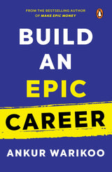 Build an Epic Career: From the Bestselling Author of Make Epic Money - Retail Maharaj