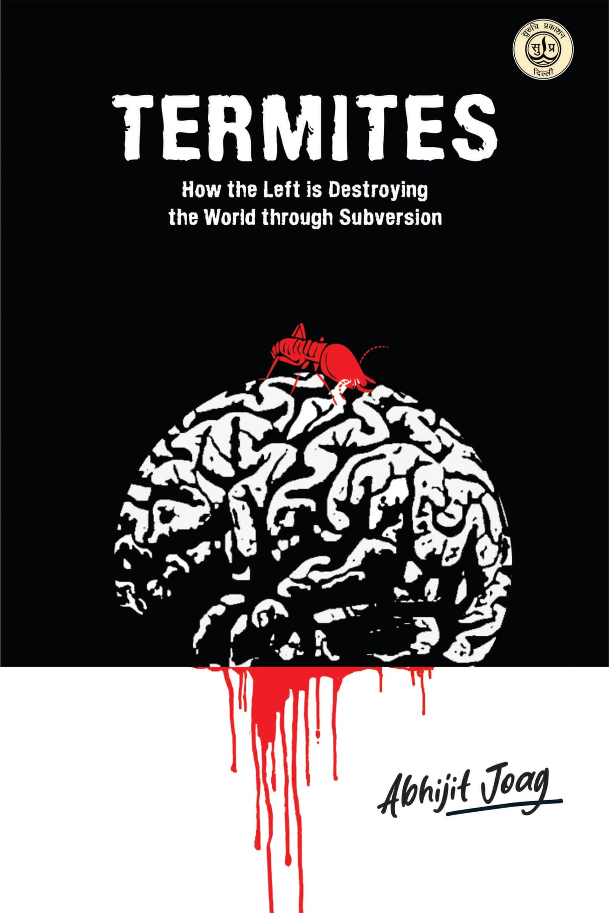 TERMITES: How the Left is Destroying the World through Subversion - Retail Maharaj