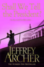 Shall We Tell the President? (Kane and Abel series, 3) - Retail Maharaj