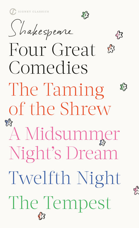 Four Great Comedies: The Taming of the Shrew; A Midsummer Night's Dream; Twelfth Night; The Tempest (Signet Classic Shakespeare) - Retail Maharaj