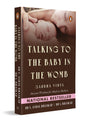 Talking to the Baby in the Womb: Garbha Vidya: Ancient Wisdom for Modern Mothers | Techniques for Mindful Pregnancy, Emotional Well-Being and Maternal Happiness - Retail Maharaj