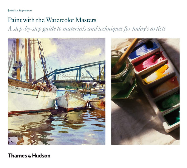 Paint with the Watercolour Masters: A step-by-step guide to materials and techniques for today's artists - Retail Maharaj