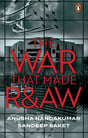 The War that Made R&AW - Retail Maharaj
