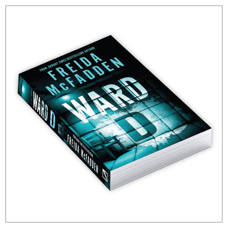 Ward D: A Taut Psychological Thriller from the Author of the sensational Housemaid series - Retail Maharaj