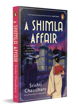 A Shimla Affair: Historical Fiction Set in 1940 Shimla During the British Raj | By the Bestselling Author of Lallan Sweets - Retail Maharaj
