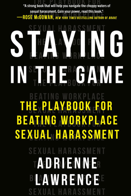 Staying in the Game: The Playbook for Beating Workplace Sexual Harassment - Retail Maharaj