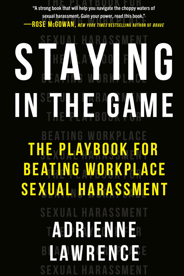 Staying in the Game: The Playbook for Beating Workplace Sexual Harassment - Retail Maharaj
