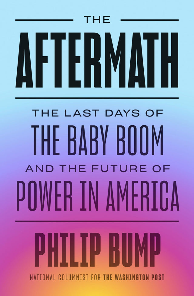 The Aftermath: The Last Days of the Baby Boom and the Future of Power in America - Retail Maharaj