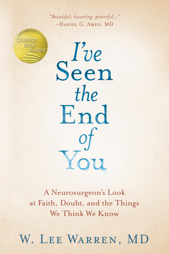 I've Seen the End of You: A Neurosurgeon's Look at Faith, Doubt, and the Things We Think We Know - Retail Maharaj