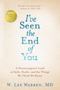 I've Seen the End of You: A Neurosurgeon's Look at Faith, Doubt, and the Things We Think We Know - Retail Maharaj