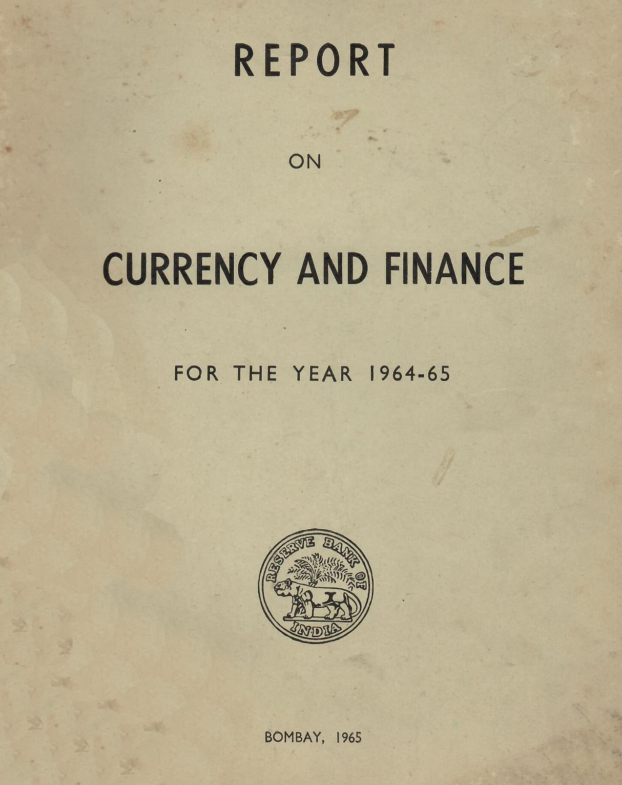 Report on Currency and Finance for the Year 1964-65 [Hardcover] RBI