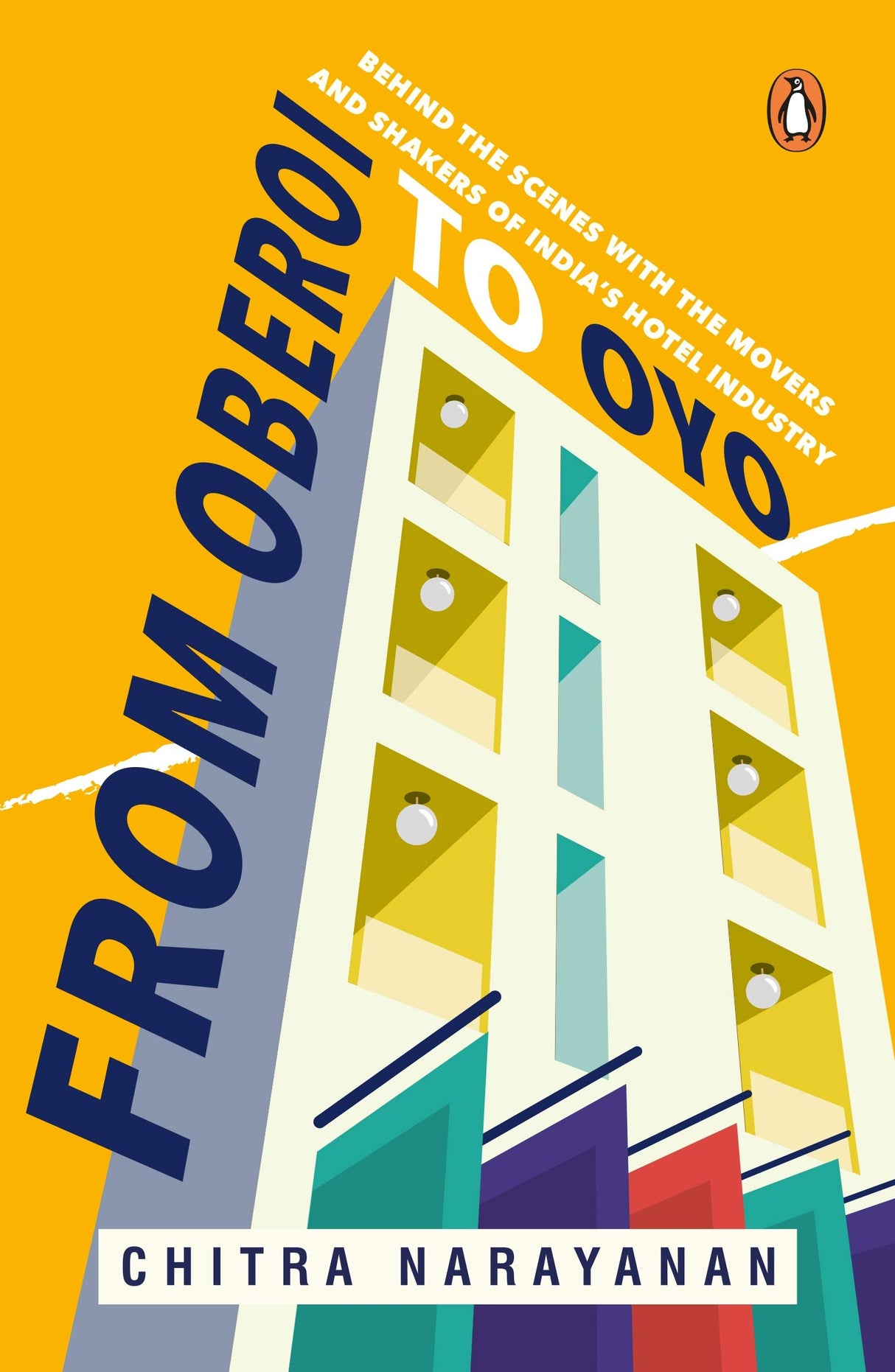 From Oberoi to Oyo: Behind the scenes with the movers and shakers of India’s hotel industry - Retail Maharaj
