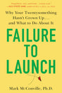 Failure to Launch: Why Your Twentysomething Hasn't Grown Up...and What to Do About It - Retail Maharaj