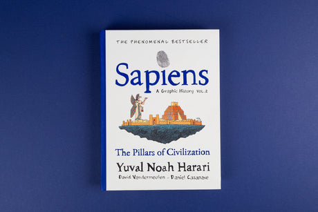 Sapiens A Graphic History, Volume 2: The Pillars of Civilization - Retail Maharaj
