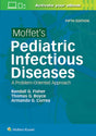 Moffets Pediatric Infectious Diseases A Problem Oriented Approach 5Ed - Retail Maharaj